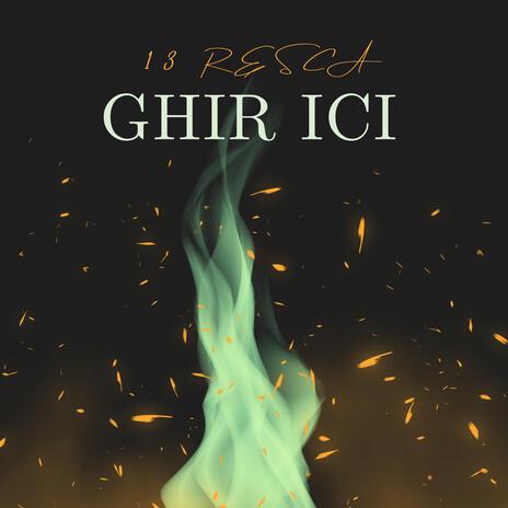 GHIR ICI | Boomplay Music