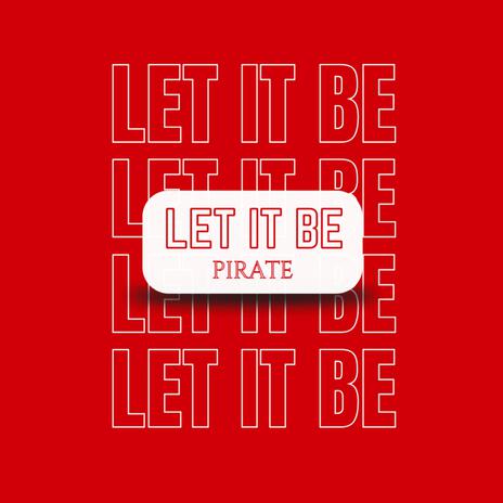 Let it Be | Boomplay Music