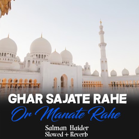 Ghar Sajate Rahe Or Manate Rahe Lofi | Boomplay Music