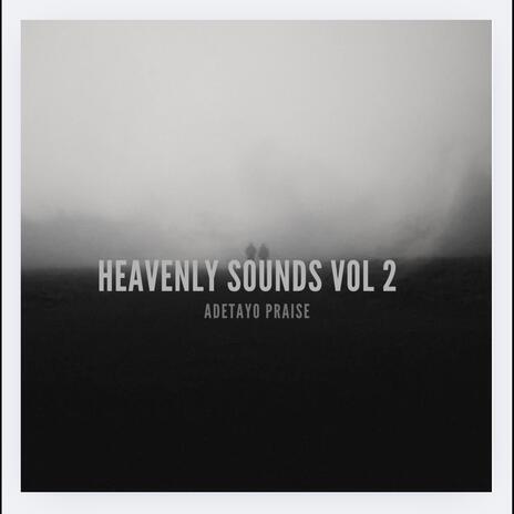 Heavenly sounds vol 2 | Boomplay Music