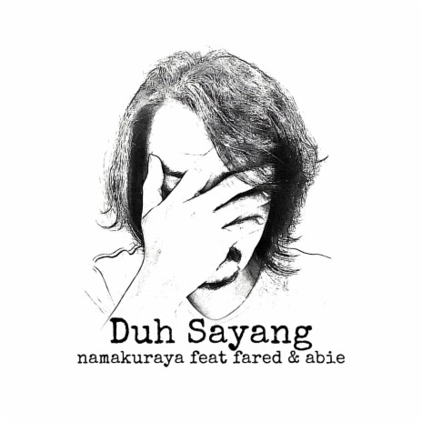 Duh Sayang ft. Fared & Abie | Boomplay Music