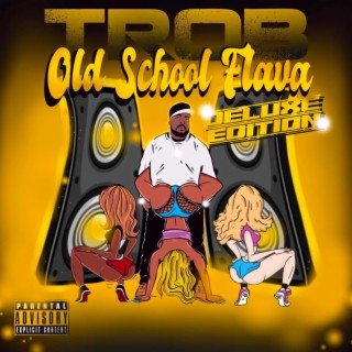 Old School Flava (Deluxe Edition)