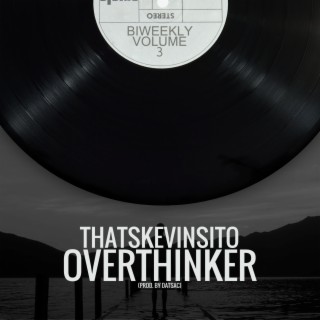 OverThinker lyrics | Boomplay Music