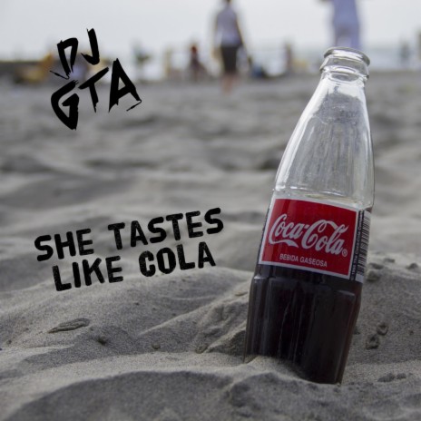 she tastes like cola
