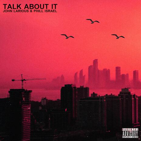 Talk About It ft. Phill Israel & Raj Beats | Boomplay Music