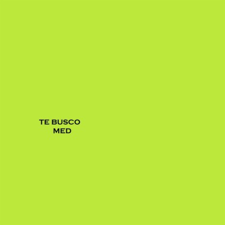 Te Busco | Boomplay Music