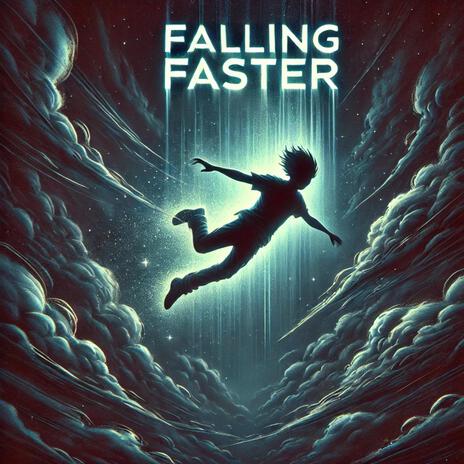 Falling Faster | Boomplay Music