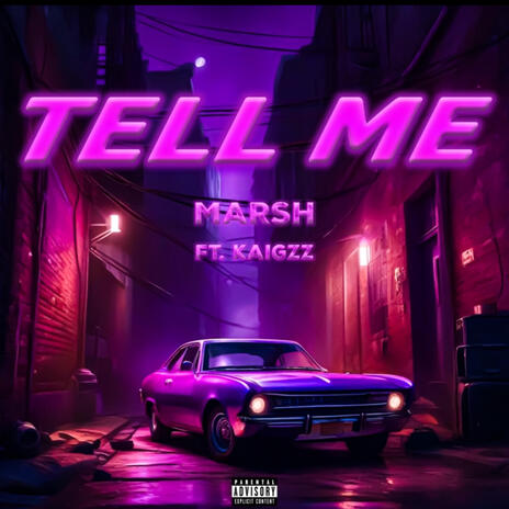 Tell Me ft. KaiGzz | Boomplay Music