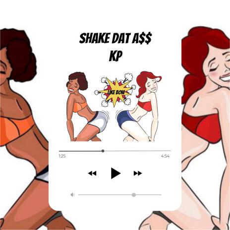 Shake Dat A$$ | Boomplay Music