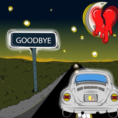 Goodbye | Boomplay Music