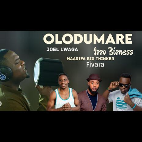 Olodumare (Rap Version 2) ft. Joel Lwaga, Izzo Bizness, Maarifa & Fivara | Boomplay Music