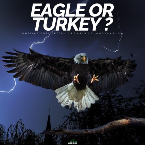 Eagle or Turkey (Motivational Speech) | Boomplay Music