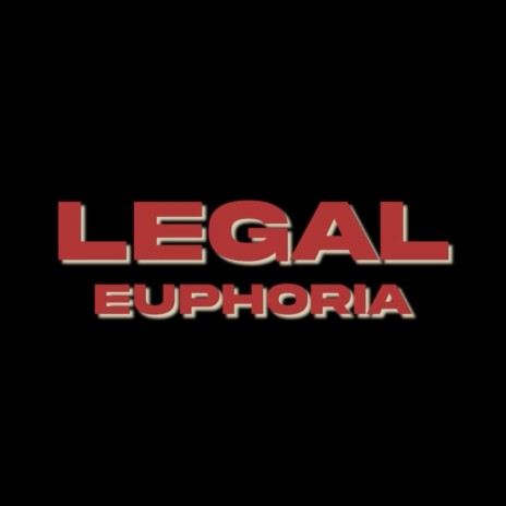 Legal Euphoria Pt.2 | Boomplay Music