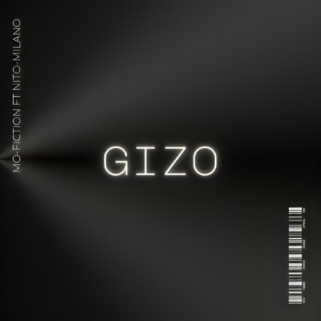 GIZO ft. Nito Milano | Boomplay Music