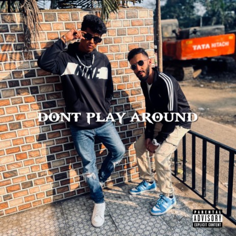 Don't Play Around ft. Harv | Boomplay Music