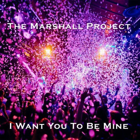 I Want You to Be Mine | Boomplay Music