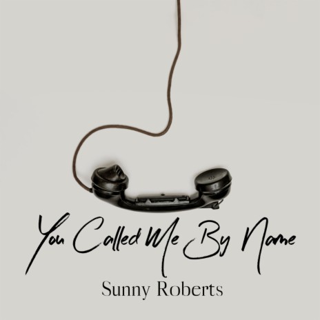 You Called Me By Name | Boomplay Music