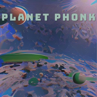 PLANET PHONK