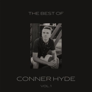 The Best of Conner Hyde, Vol. 1