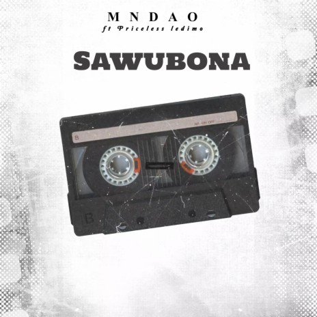 Sawubona ft. Prince Ledimo | Boomplay Music