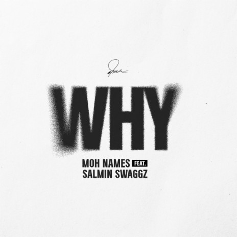 WHY ft. Salmin Swaggz | Boomplay Music