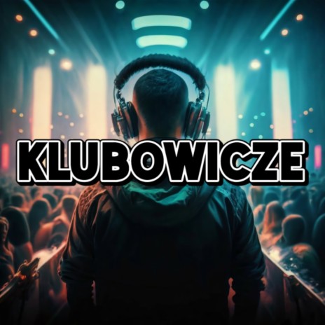 KLUBOWICZE | Boomplay Music