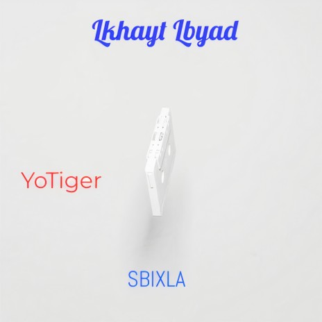Lkhayt Lbyad | Boomplay Music