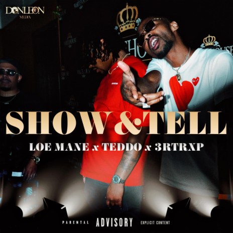 Show & Tell ft. Teddo & 3rTrxp | Boomplay Music