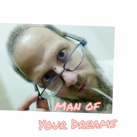 Man of Your Dreams | Boomplay Music