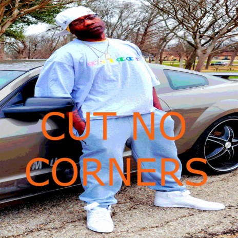 Cut No Corners | Boomplay Music