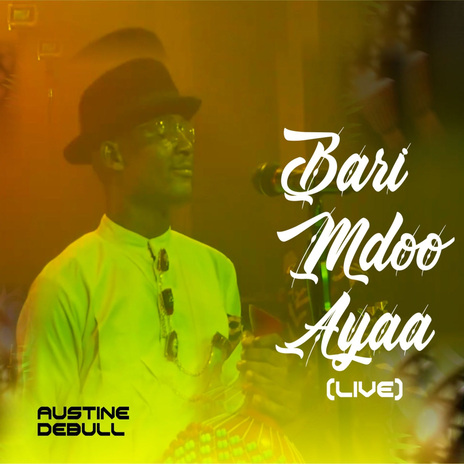 Bari Mdoo Ayaa (Live) | Boomplay Music