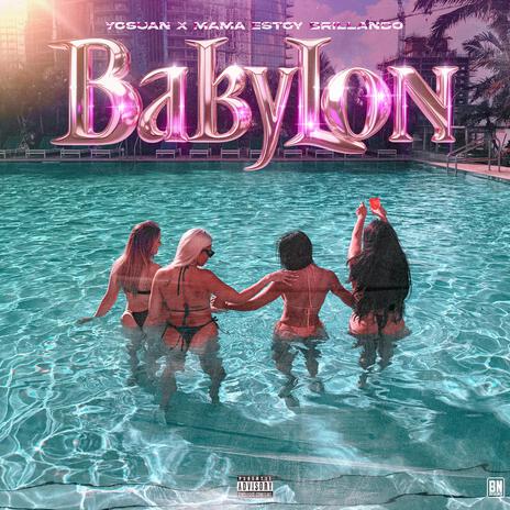 Babylon ft. Mama Estoy Brillando* | Boomplay Music