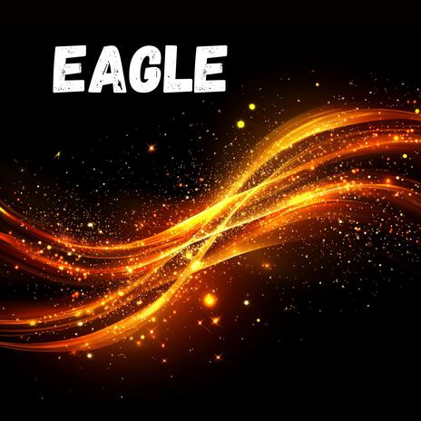 Eagle | Boomplay Music