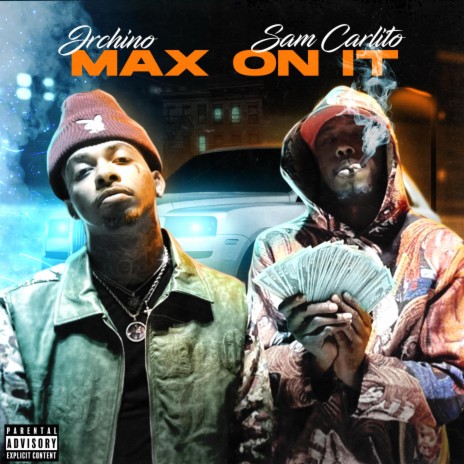 Max On It ft. Sam Carlito | Boomplay Music