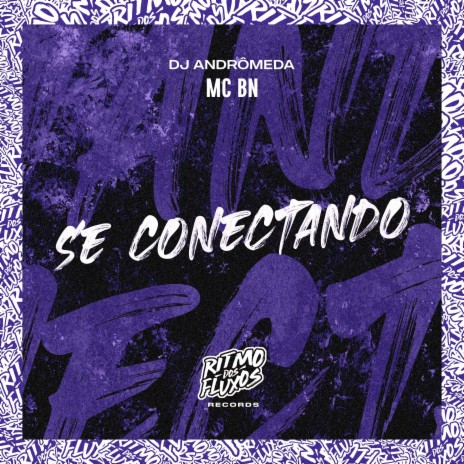 Se Conectando ft. DJ Andrômeda | Boomplay Music