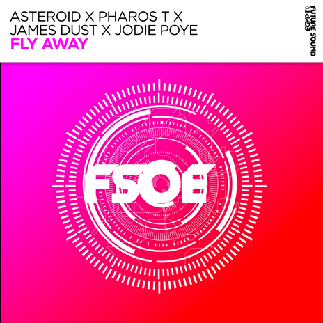 Fly Away ft. Pharos T, James Dust & Jodie Poye | Boomplay Music