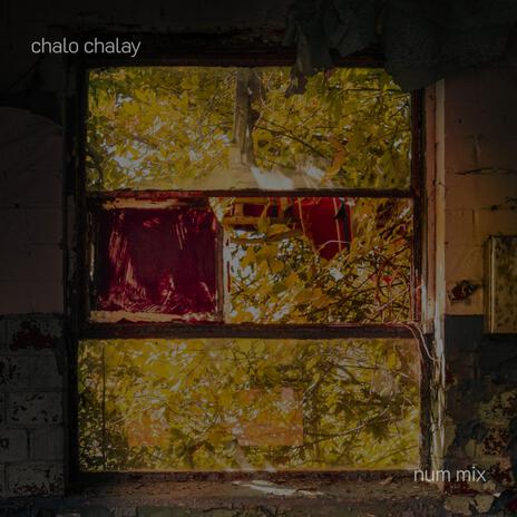 Chalo Chalay (Lo-Fi) | Boomplay Music