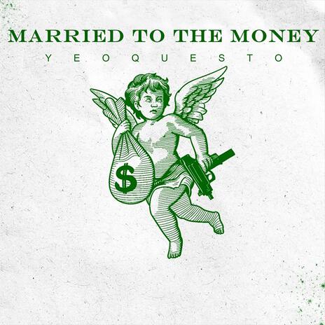 Married To The Money | Boomplay Music