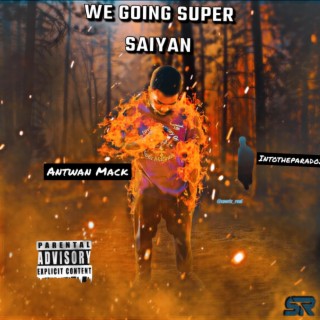 We goin Super saiyan