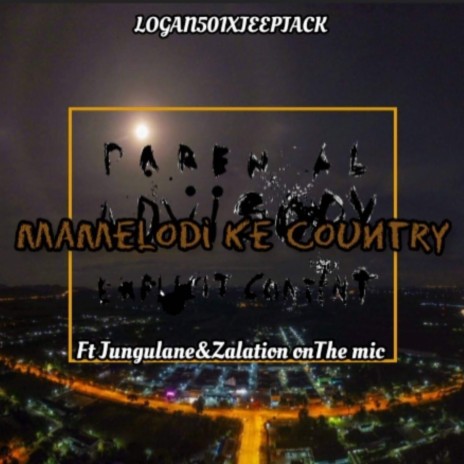 Mamelodi ke country ft. Jeepjack, Logan501, Mash T & Jungulane | Boomplay Music