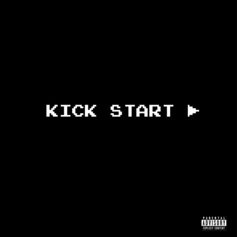 Kick Start ft. Zay-OH | Boomplay Music