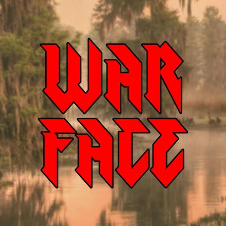 War Face | Boomplay Music