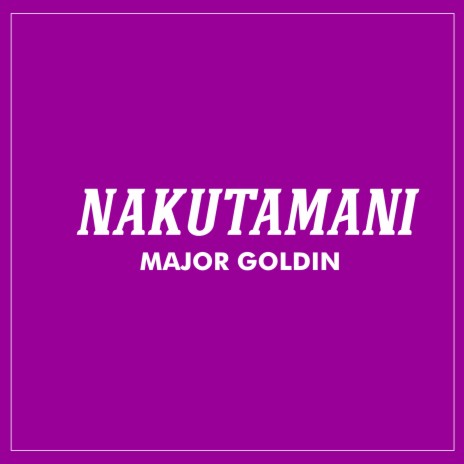 Nakutamani | Boomplay Music