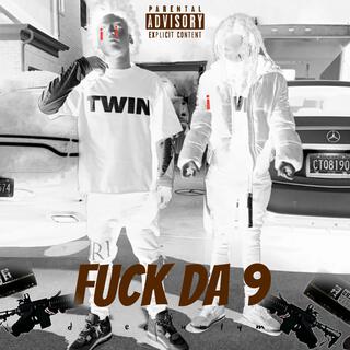 Fuck da 9