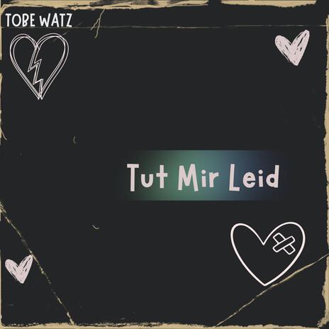 TUT MIR LEID | Boomplay Music