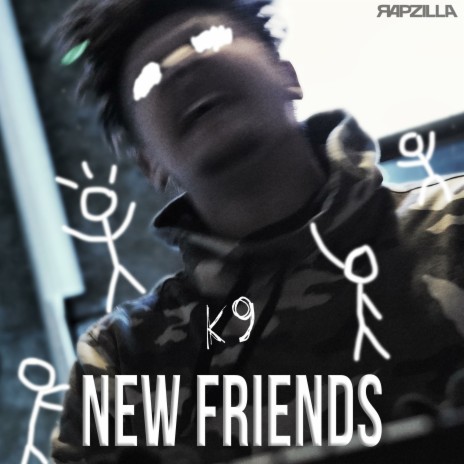 New Friends ft. Rapzilla