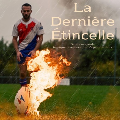 La Dernière Étincelle (Original Motion Picture Soundtrack)