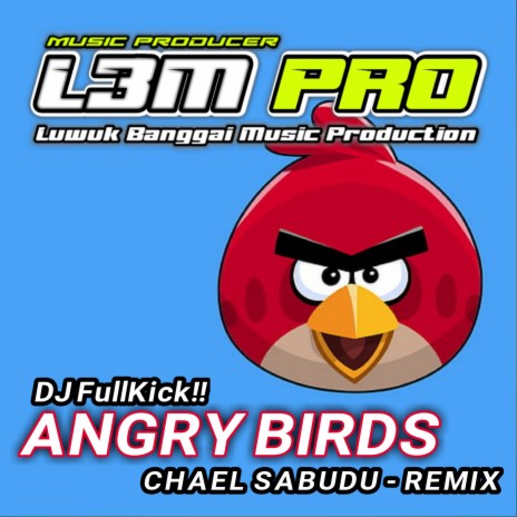 ANGRY BIRDS - Chael Sabudu FULLBASS 2023 | Boomplay Music