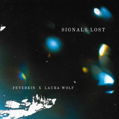 Signals Lost ft. Laura Wolf