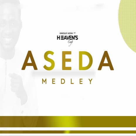 Aseda Medley ft. Heaven's Craft | Boomplay Music